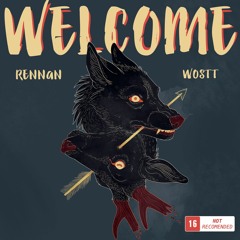 RENNAN x Wostt - Welcome