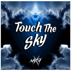 Naxsy - Touch The Sky
