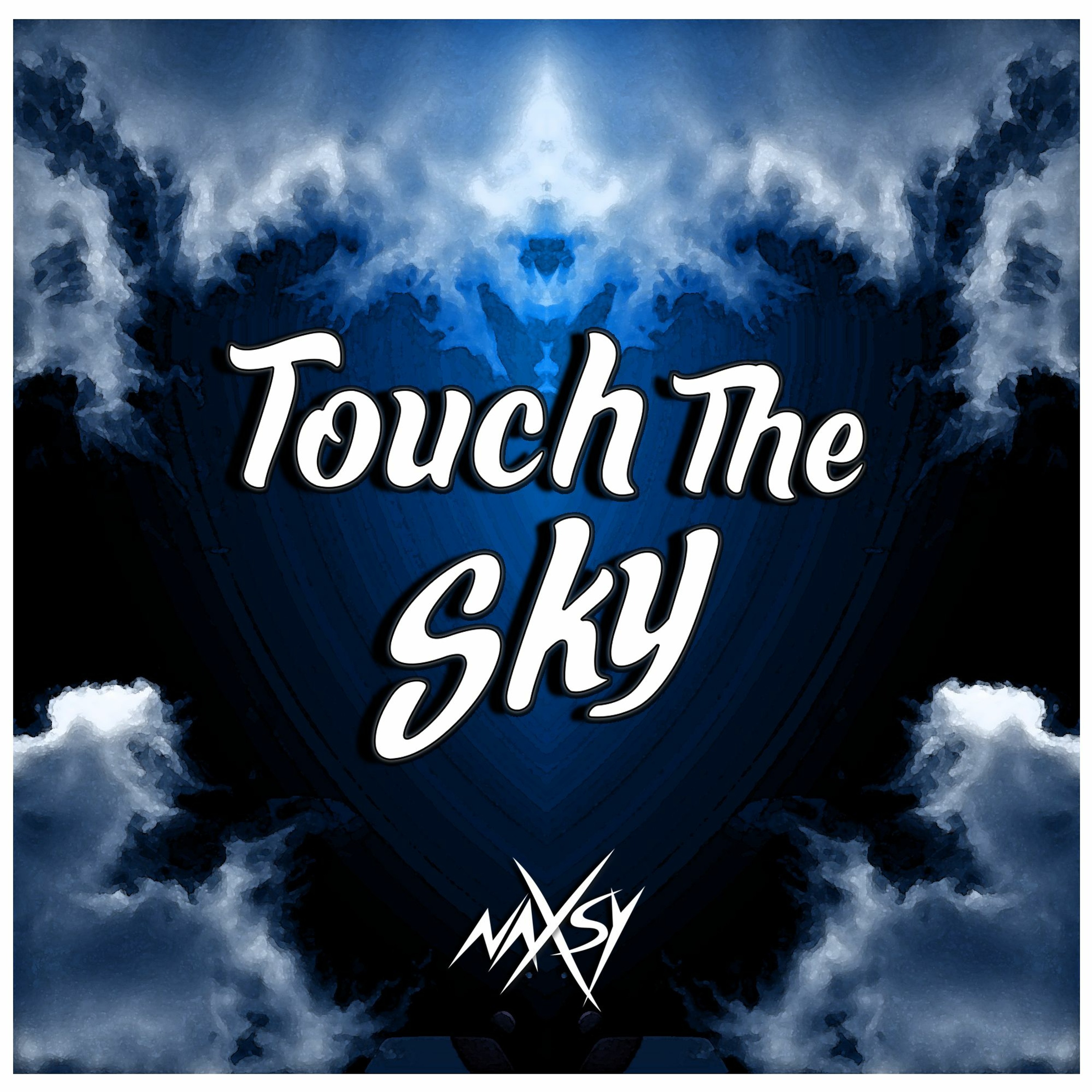 Naxsy - Touch The Sky