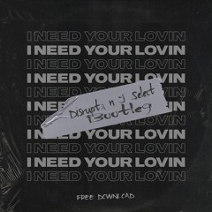 N.R.G. - I NEED YOUR LOVE (DISRUPTA & J SELECT BOOTLEG) [FREE DOWNLOAD]
