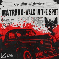 Matroda - Walk In The Spot