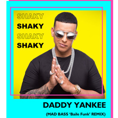 Shaky Shaky (Mad Bass ´Baile Funk´ Remix) - Daddy Yankee