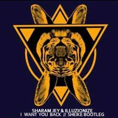 Sharam Jey & Illuzionize - I Want You Back (SheikE Bootleg)DOWNLOAD NO YOUTUBE
