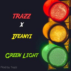 Greenlight Ft Ifeanyi