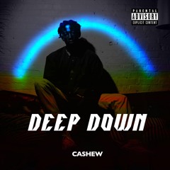 CASHEW - Deep Down