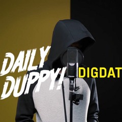 DigDat - Daily Duppy (full song)