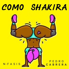 Nfasis X Maniac - Como Shakira (Pedro Cabrera Mashup) *Freedownload*