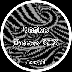CESKO - ERROR 303 (AFP01)