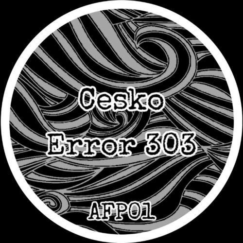 CESKO - ERROR 303 (AFP01)