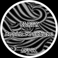 CLRTK - BRAIN FRACTURE (AFP01)