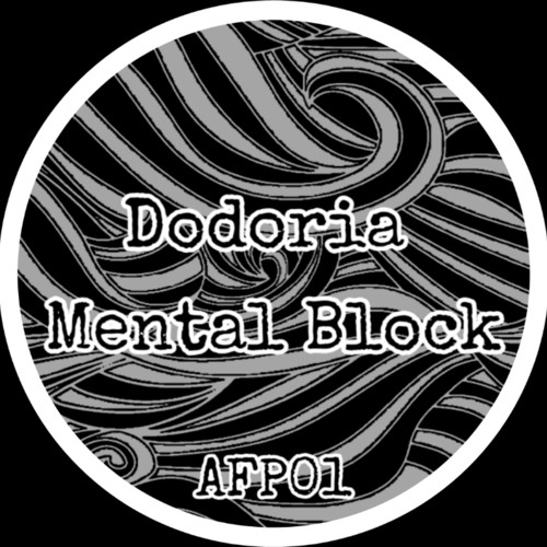 DODORIA - MENTAL BLOCK (AFP01)