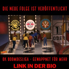 Folge34: OK BOOMdesliga - Gewappnet für mehr
