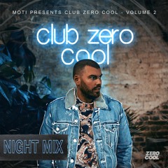 MOTi presents Club Zero Cool vol. 2 [NIGHTMIX]