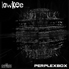 Perplexbox - low kee.