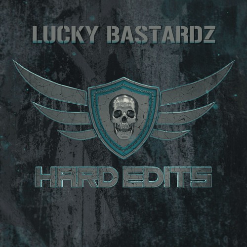 Lucky Bastardz - Hard Edits Podcast (Episode 42)
