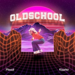 Hoost & Kazter - Old School