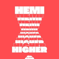 Hemi - Higher (Original Mix)