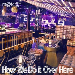 Missy Elliot (ft Busta Rhymes) - How We Do It Over Here (m@tc@t Remix)