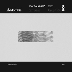 Morphia - Free Your Mind [FREE DOWNLOAD]