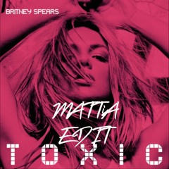 Britney Spears - Toxic (MATTIA EDIT) *Pitched and Filtered!!!