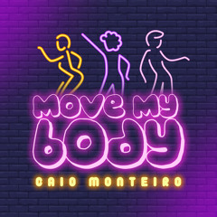 Caio Monteiro - Move My Body (Extended Mix)