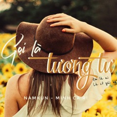 (original) Gọi Là Tương Tư ft. NamKun