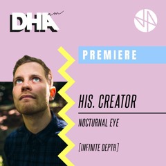 His. Creator - Nocturnal Eye [Infinite Depth]