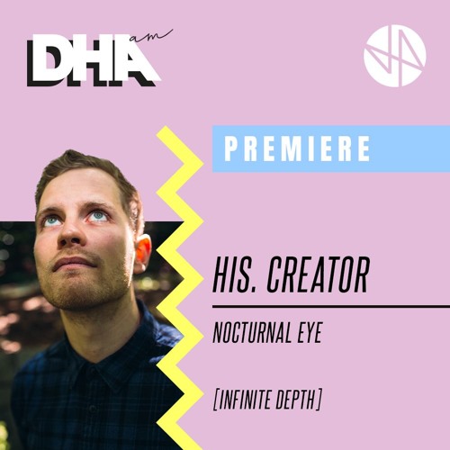 His. Creator - Nocturnal Eye [Infinite Depth]