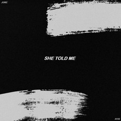 Juke - She Told Me (Prod. H1K) [@jukemadeit / @h1kbeats]