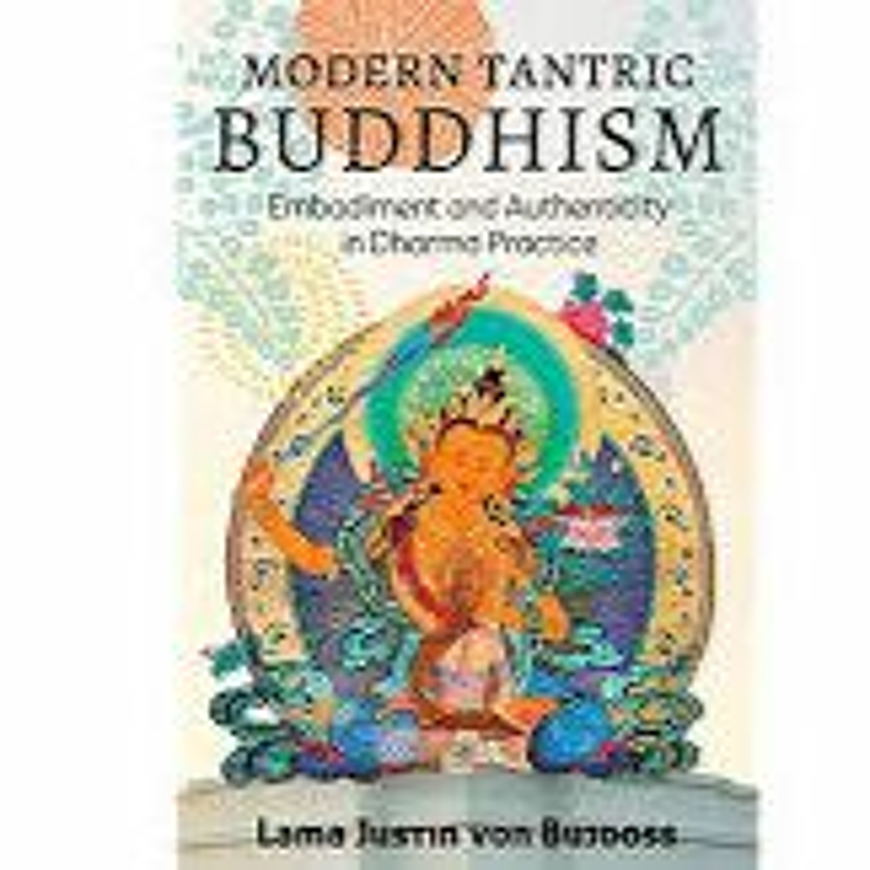 The Magical Mystery Tour Dec 20 2019 Modern Tantric Buddhism - Embodying & Decolonizing Dharma episode artwork