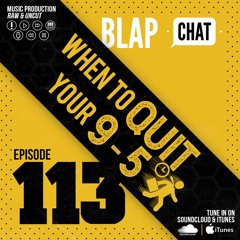 Episode 113 - When To Quit Your 9 To 5 Job