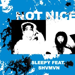 NOT NICE (feat. SMVMVN)
