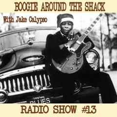 BOOGIE AROUND THE SHACK 13