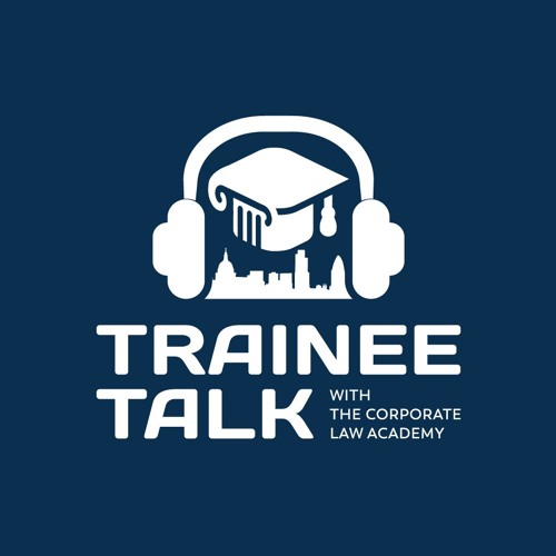 Trainee Talk Episode #25: Exploring Legal Technology