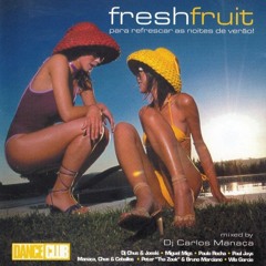 Dance Club CD "Fresh Fruit" Mixed By Carlos Manaça (2001)