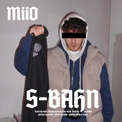 miio - S-BAHN (prod. grandon)