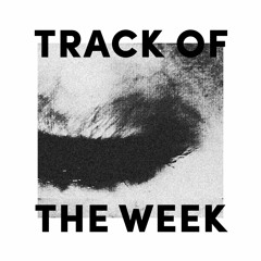 Track Of The Week