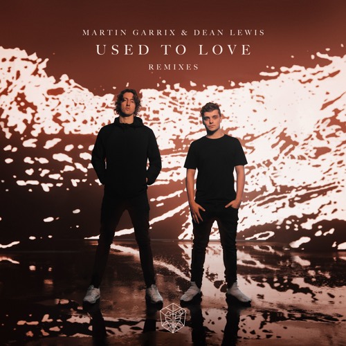 Martin Garrix & Dean Lewis - Used To Love (Jimi Hyde Remix)