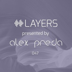 LAYERS By Alex Preda - 047