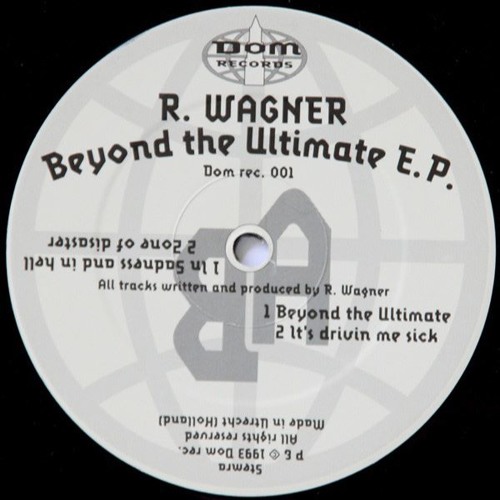 R. Wagner ‎– Beyond The Ultimate E.P. / Dom Records ‎– Dom rec. 001