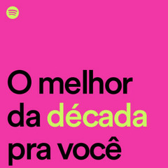 O melhor da década pra você