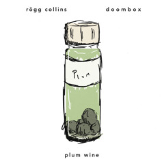 Plum Wine (feat. Doombox)