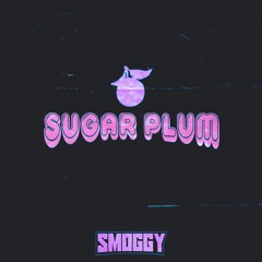 SMOGGY - SUGAR PLUM (FREE DOWNLOAD)