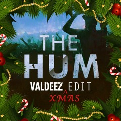 The Hum (Valdeez Xmas Edit)
