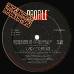 Judy Torres- No Reason To Cry (James Anthony's Razor Edit Mix)