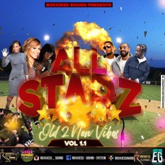 THE " ALL STARZ " OLD TO NEW RNB + DANCEHALL + AFRO + MORE SMOOOOOTH EASY VYBZ !!