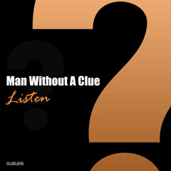 Man Without A Clue - Just A Groove [Clueless]