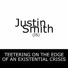 Teetering on the Edge of Existential Crisis