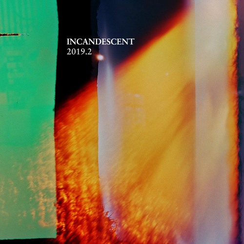 Incandescent 2019.2