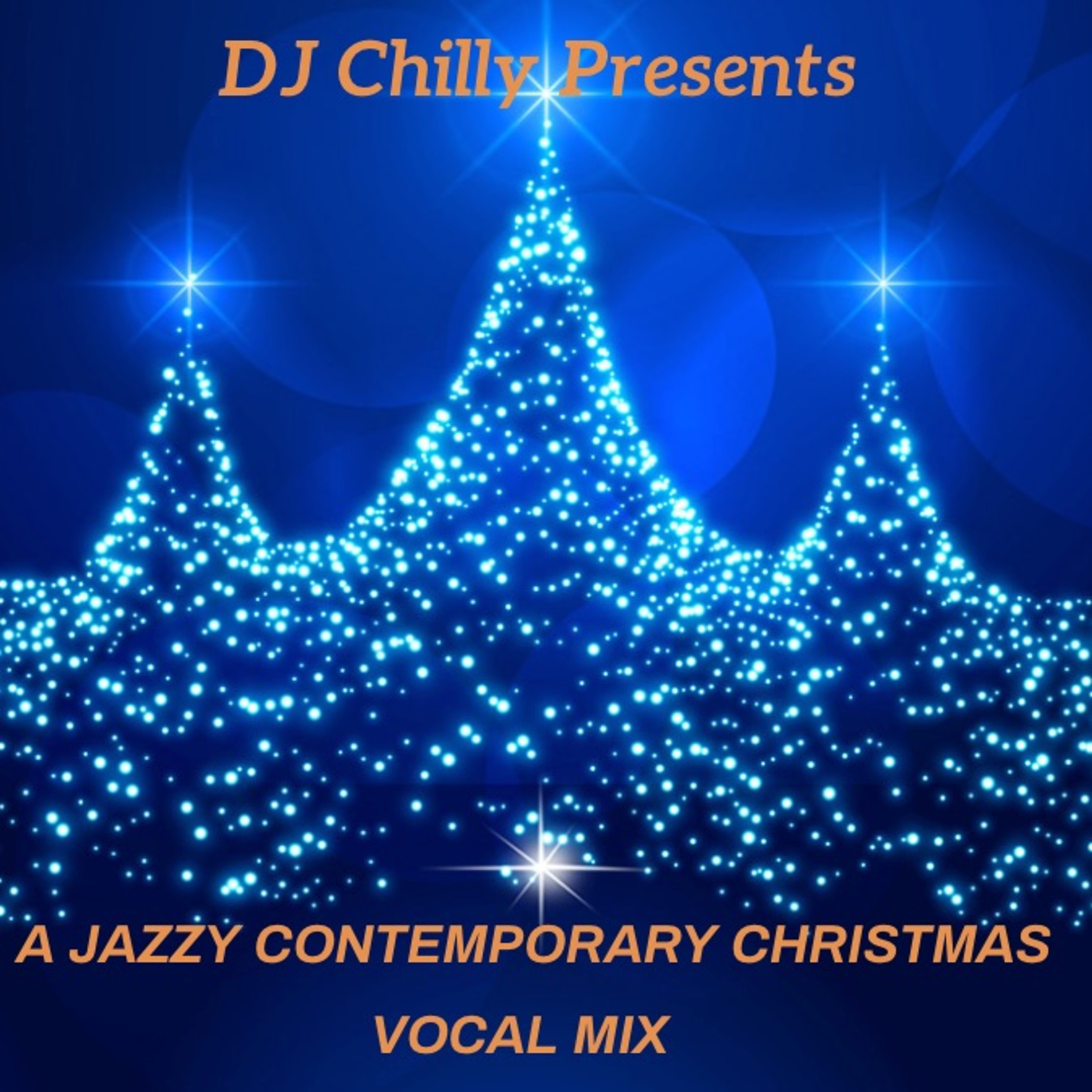 A JAZZY CONTEMPORARY CHRISTMAS [VOCAL MIX] DJ CHILLY episode artwork